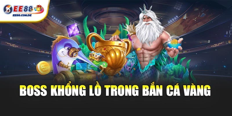 Những boss khổng lồ tạo điểm nhấn cho trò chơi bắn cá Những boss khổng lồ tạo điểm nhấn cho trò chơi bắn cá